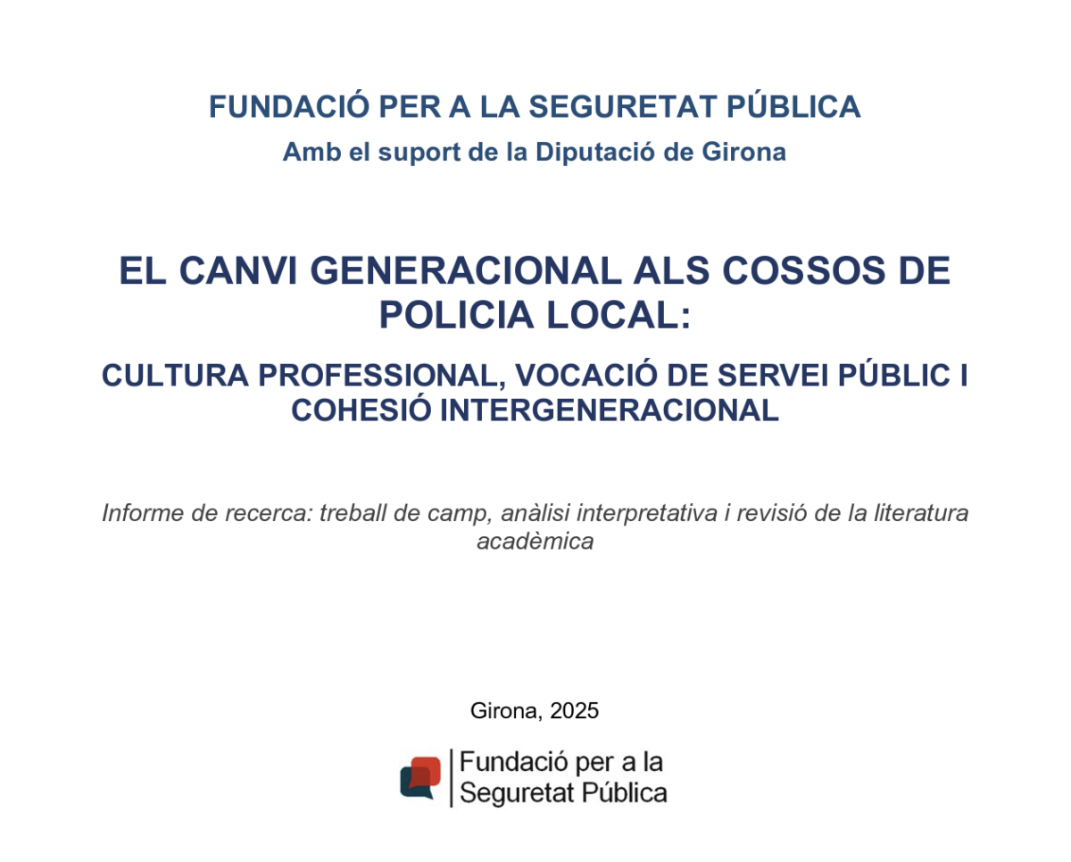 EL CANVI GENERACIONAL A LA POLICIA LOCAL: UN ESTUDI PER MILLORAR EL SERVEI PÚBLIC DE SEGURETAT